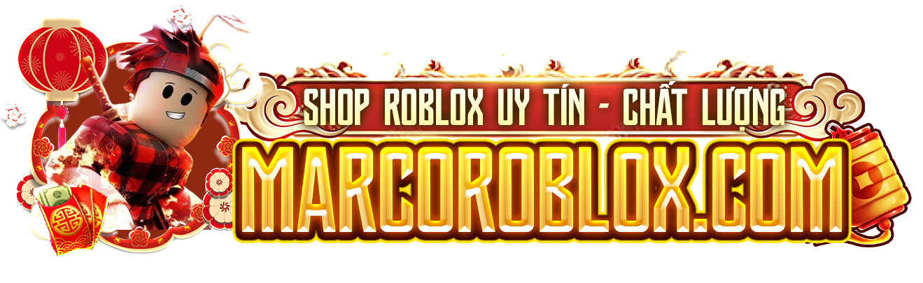 MARCOROBLOX.COM - Shop bán acc Blox Fruit và Roblox, Robux rẻ và uy tín nhất VN