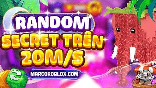 RANDOM SECRET TRÊN 20M/S